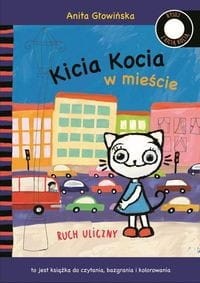 Rysuj z Kicią Kocią. Kicia Kocia w mieście. Ruch uliczny