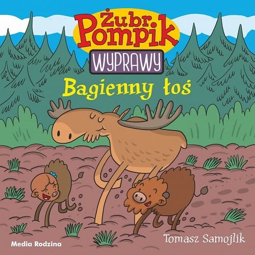 Żubr Pompik. Wyprawy (tom 2) Bagienny łoś