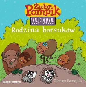 Żubr Pompik. Wyprawy (tom 4) Rodzina borsuków