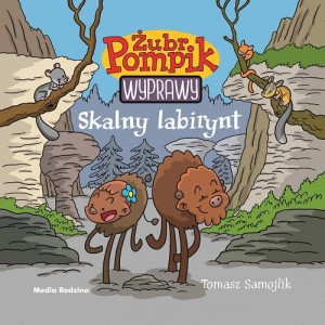 Żubr Pompik. Wyprawy (tom 12) Skalny labirynt