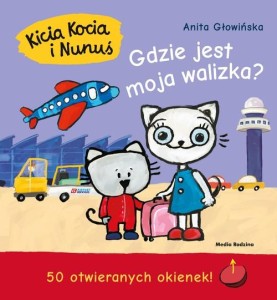 Kicia Kocia i Nunuś. Gdzie jest moja walizka? (50 otwieranych okienek!)