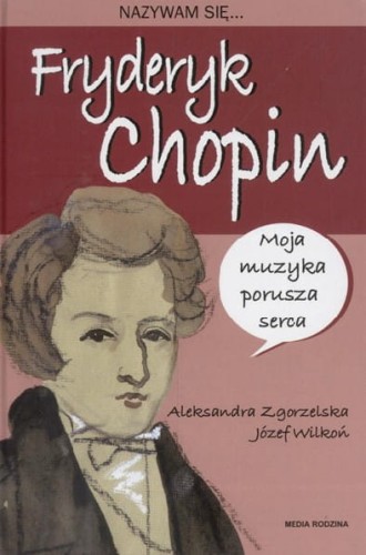 Nazywam się... Fryderyk Chopin