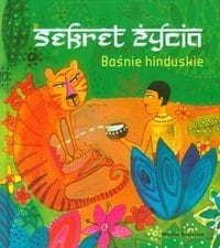 Sekret życia. Baśnie hinduskie