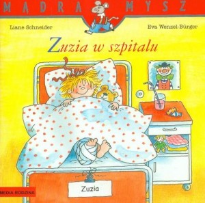 Mądra Mysz. Zuzia w szpitalu