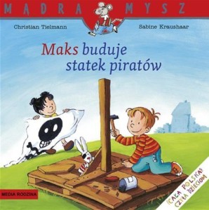 Mądra Mysz. Maks buduje statek piratów