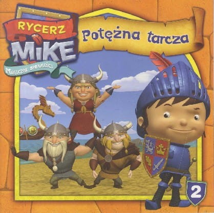 Rycerz Mike. Magiczne opowieści. (2) Potężna tarcza (NI)