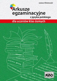 Arkusze egzaminacyjne z języka polskiego dla uczniów klas ósmych
