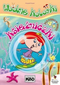 Wodne kolorki. Księżniczki  (dla dzieci w wieku 4+)