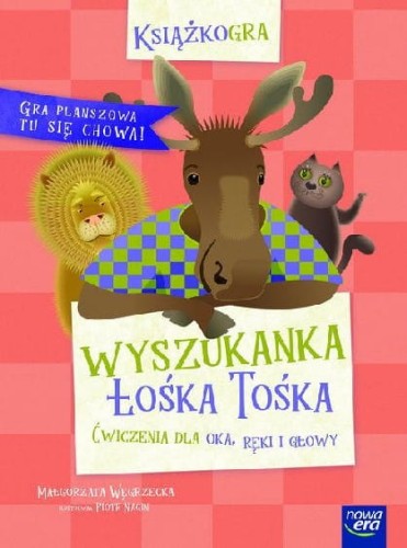 Wyszukanka Łośka Tośka. Ćwiczenia dla oka, ręki i głowy