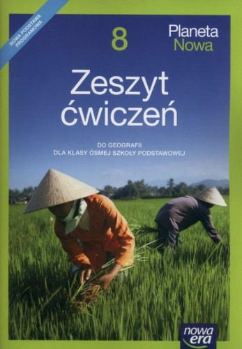 Planeta Nowa (8) Zeszyt ćwiczeń do geografi dla klasy ósmej szkoły podstawowej