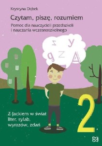 Czytam, piszę, rozumiem. Pomoc dla nauczycieli przedszkoli i nauczania wczesnoszkolnego