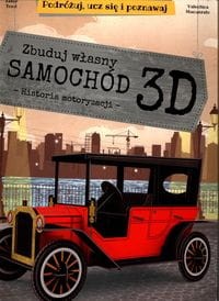 Zbuduj własny samochód 3D Historia motoryzacji Podróżuj, ucz się i poznawaj