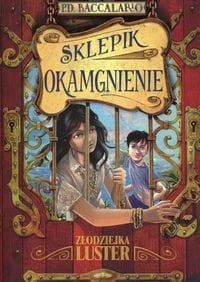 Sklepik Okamgnienie. Tom 4 Złodziejka luster