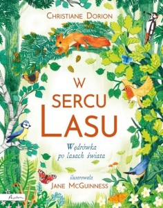 W sercu lasu. Wędrówka po lasach świata