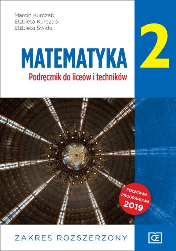 Matematyka 2 dla Liceum i technikum. Podręcznik. Zakres rozszerzony