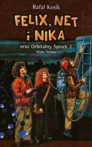 Felix, Net i Nika (6) oraz Orbitalny Spisek 2 Mała Armia