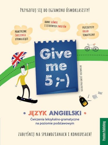 Give me 5