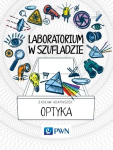 Laboratorium w szufladzie. Optyka