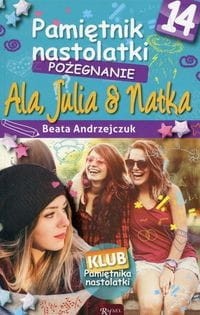 Pamiętnik Nastolatki (14) Ala, Julia & Natka