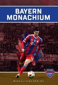 Najlepsze kluby Europy. Bayern Monachium