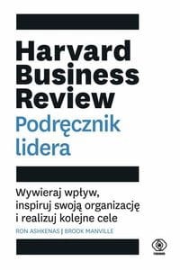 Harvard Business Review Podręcznik lidera