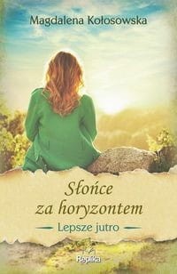 Lepsze jutro (tom 1) Słońce za horyzontem