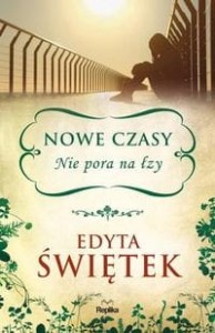 Nowe czasy (tom 1) Nie pora na łzy