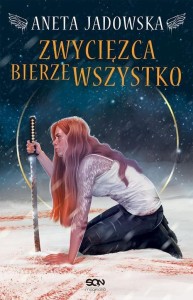 Heksalogia o Dorze Wilk. Zwycięzca bierze wszystko (3)