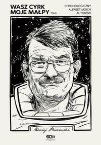 Wasz cyrk moje małpy (tom 1)