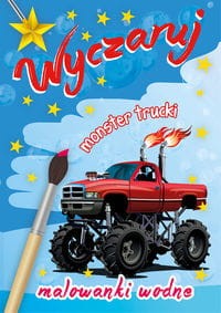 Wyczaruj monster trucki Malowanki wodne