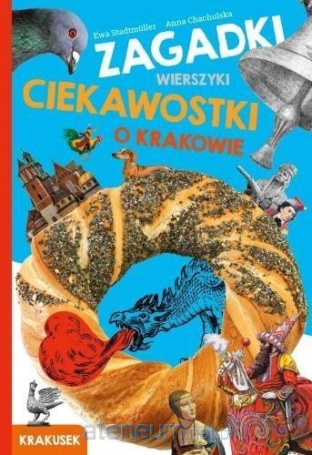 Zagadki wierszyki ciekawostki o Krakowie
