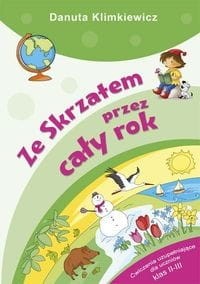 Ze Skrzatem przez cały rok. Ćwiczenia uzupełniające dla uczniów klas 1-3
