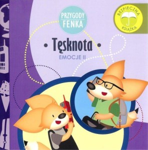 Przygody Fenka. Emocje II. Tęsknota