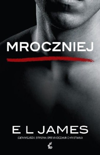 Mroczniej. Ciemniejsza strona Greya oczami Christiana
