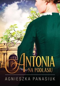 Na Podlasiu. Antonia (Tom 1)