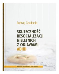 Skuteczność resocjalizacji nieletnich z objawami ADHD