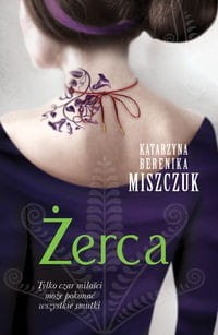 Kwiat paproci tom 3. Żerca