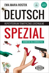 Deutsch Spezial Repetytorium tematyczno-leksykalne. Niemiecki dla dorosłych