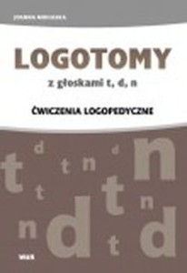 LOGOTOMY z głoskami T, D, N. Ćwiczenia logopedyczne