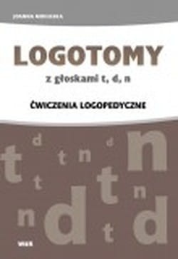 LOGOTOMY z głoskami T, D, N. Ćwiczenia logopedyczne