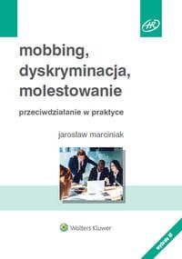 Mobbing, dyskryminacja, molestowanie