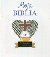 Moja Biblia. Pamiątka I Komunii Świętej
