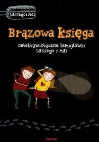 Biuro detektywistyczne Lassego i Mai. Brązowa księga. Detektywistyczne łamigłówki Lassego i Mai
