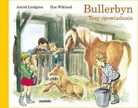Bullerbyn Trzy opowiadania (tom 4-6)