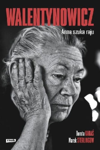 Walentynowicz. Anna szuka raju