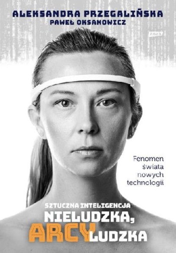 Sztuczna Inteligencja Nieludzka, arcyludzka