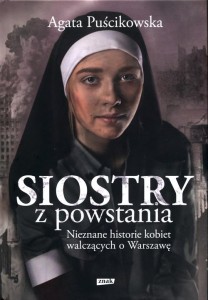 Siostry z powstania. Nieznane historie kobiet walczących o Warszawę