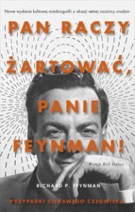 Pan raczy żartować, panie Feynman! Przypadki ciekawego człowieka