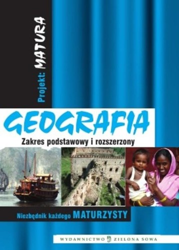 Projekt Matura: Geografia. Zakres podstawowy i rozszerzony. Niezbędnik każdego maturzysty (NI)
