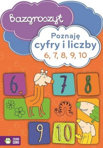 Bazgroszyt. Poznaję cyfry i liczby 6, 7, 8, 9, 10 + naklejki